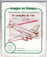 AVIATION - AVION - IMAGES -CONQUETE DE L'AIR-DE 1935 A NOS JOURS-DOUGLAS-LATECOERE-BOEING-MOSQUITO-JUNKER-ILIOUCHINE- - Avion