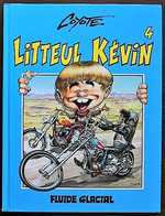 BD LITTEUL KEVIN - 4 - Booooorn To Be Houaaiiild - Rééd. 1997 FLUIDE GLACIAL - Litteul Kevin