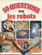 50 Questions Sur Les Robots Ed Hemma - Other & Unclassified