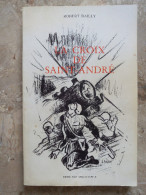 LA CROIX DE SAINT ANDRE - ROBERT BAILLY édité Par ANACR YONNE 1983 - Bourgogne