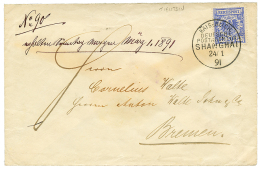 VORLAUFER - TIENTSIN : 1891 20pf(v48) Canc. SHANGHAI On Envelope From TIENTSIN To BREMEN. Signed STEUER. Vvf. - Phone Tickets