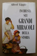 PDB/10 A.Lapple INCHIESTA SUI GRANDI MIRACOLI DELLA STORIA Piemme I Ed. 1995 - Religion