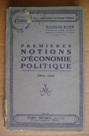 PDB/17 Charles Gide PREMIERE NOTIONS D´ECONOMIE POLITIQUE Albin Michel Ed.1930 - Droit Et économie