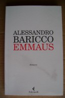 PDB/27 Alessandro Baricco EMMAUS Feltrinelli I Ed. "I Narratori" 2009 - Religion