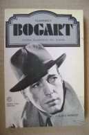 PDB/39 Alan G.Barbour - Humphrey BOGART Storia Illustrata Del Cinema Milano Libri Edizioni I Ed.1975 - Cinéma Et Musique