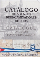 CATALOGO DE AGENTES REENCAMINADORES DE CUBA.  NEW!!!!!. CATALOGUE OF CUBAN FORWARDING AGENT. INGLISH- SPANISH - Prephilately