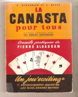 LA CANASTA POUR TOUS- Méthode Pratique Et Régles Officielles 1950 - Editions De Flore, Paris, 1950 - Jeux De Société