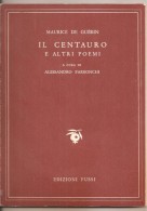 IL CENTAURO E ALTRI POEMI MAURICE DE GUERIN  EDIZ. FUSSI - Poetry