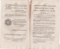 Bulletin Des Lois N° 197 - 1832  Traitement Du Président Du Contentieux Du Conseil D'Etat, Ouverture De Crédit - Décrets & Lois