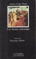 Las Lanzas Coloradas  - Miguel Cervantes - Letras Hispanicas N°371 - Sonstige & Ohne Zuordnung