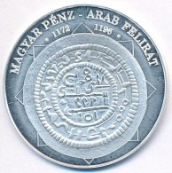 DN 'A Magyar Nemzet Pénzérméi - Magyar Pénz - Arab Felirat 1172-1196' Ag... - Zonder Classificatie