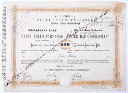 Budapest / Pest 1872. 'Pesti ÉpítÅ‘-Társaság' Ideiglenes Részvény 200Ft... - Unclassified