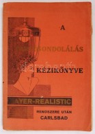 A Tartósondolálás Kézikönyve Mayer Realistic Rendszere Után. Bp., Cca 1930.... - Ohne Zuordnung