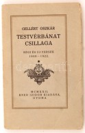 Gellért Oszkár: Testvérbánat Csillaga. Régi és Uj Versek 1900-1922. ElsÅ‘... - Zonder Classificatie