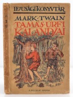 Mark Twain: Tamás Urfi Kalandjai. Átdolgozta Zigány Árpád. Ifjusági... - Zonder Classificatie