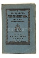 Balázs Béla: Misztériumok. Három Egyfelvonásos. Gyoma, 1918, Kner Izidor.... - Ohne Zuordnung