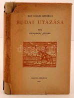 Gvadányi József: Egy Falusi Nótárius Budai Utazása. Budapest, 1957, Magyar... - Ohne Zuordnung