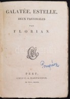 Florian: Galatée. Estelle. Deux Pastorales. Bp., 1828, Hartleben. Korabeli AmatÅ‘r... - Zonder Classificatie