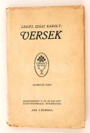 Legifj. Szász Károly: Versek. Budapesten, 1909, Hornyánszky V. Cs. és Kir. Udv.... - Ohne Zuordnung