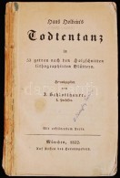 Hans Holbein's Todtentanz In 53 Getreu Nach Den Holzschnitten Lithographirten Blaettern. Hrsg. Von J. Schlotthauer.... - Ohne Zuordnung