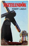 Róbert László: TisztelendÅ‘k. Budapest, 1989, Kossuth. Illusztrált Kiadói... - Ohne Zuordnung