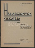 Háziasszonyok Kiskátéja V. Füzet. Szerk.: Stumpf Károlyné. Budapest, 1942,... - Ohne Zuordnung