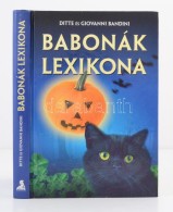 Ditte és Giovanni Bandini: Babonák Lexikona. Bp., 2000. Athenaeum. - Ohne Zuordnung