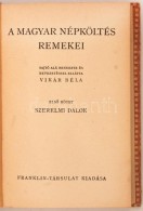 Vikár Béla (szerk.): A Magyar Népköltés Remekei I. Szerelmi Dalok. Bp.,... - Ohne Zuordnung