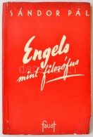 Sándor Pál: Engels, Mint Filozófus. Budapest, 1945, Faust Imre Könyvkiadó.... - Non Classificati