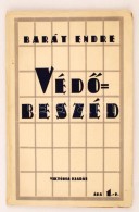 Barát Endre: VédÅ‘beszéd. Budapest, 1939, Viktória Kiadás. Kiadói... - Non Classificati