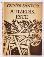 Csoóri Sándor: A Tizedik Este. Budapest, 1980, MagvetÅ‘i Könyvkiadó. Kiadói... - Ohne Zuordnung