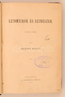 Beöthy Zsolt: SzínmÅ±írók és Színészek 1878-1881. Bp., 1882,... - Ohne Zuordnung