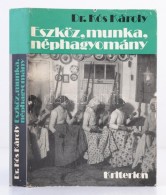 Dr. Kós Károly: Eszköz, Munka, Néphagyomány. Bukarest, 1980, Kriterion.... - Ohne Zuordnung