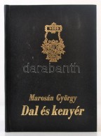 Marosán György: Dal és Kenyér. Budapest, 1989, Élelmezésipari... - Ohne Zuordnung