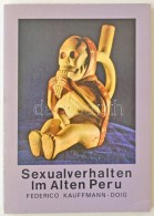 Doig, Federico Kaufmann: Sexualverhalten Im Alten Peru. Lima, 1979, Kompaktos. Papírkötésben,... - Ohne Zuordnung