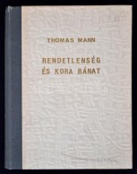 Thomas Mann: Rendetlenség és Kora Bánat. (Fordította: Dormándi... - Unclassified