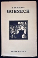 Honoré De Balzac: Gobseck. Ford. Aranyossy Pál. Békéscsaba,1919, Tevan. 94 P.... - Zonder Classificatie