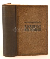 Vitéz Somogyvári Gyula: A Hadtest HÅ± Marad. Budapest, 1943, Singer és Wolfner Irodalmi... - Zonder Classificatie