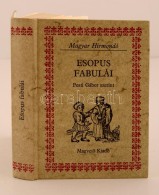 Esopus Fabulái. Pesti Gábor Szerint. Magyar Hírmondó. Budapest, 1980, MagvetÅ‘.... - Zonder Classificatie