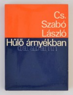 Cs. Szabó László: HÅ±lÅ‘ árnyékban. Bern, 1982, Európai... - Ohne Zuordnung