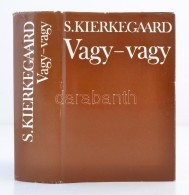 Soren Kierkegaard: Vagy-vagy. Budapest, 1978, Gondolat. Fordította és A Jegyzeteket... - Unclassified