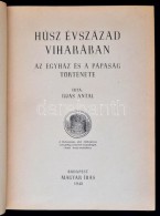 Ijjas Antal: Húsz évszázad Viharában. Az Egyház és A... - Non Classificati