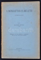 Klemm Antal: A Mondattan Elmélete. (székfoglaló) Bp., 1928, MTA. Kiadói... - Ohne Zuordnung