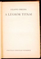 Filippo Eredia: A Légkör Titkai. Bp. é. N. Franklin. Kiadói Félvászon... - Ohne Zuordnung