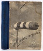 Karsay Endre: Vitorlázórepülés. Bp., é.n., Vörös Csillag Nyomda 262 P.... - Ohne Zuordnung