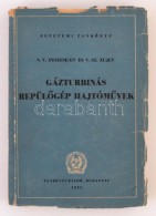 Inozemcev, N. V. - Zujev, V. Sz.: Gázturbinás RepülÅ‘gép HajtómÅ±vek. Bp., 1951,... - Ohne Zuordnung