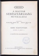 1937 - A Magyar Sebésztársaság Munkálatai. XXIII. NaggyÅ±lés. Bp., 1937. M.... - Ohne Zuordnung