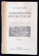 Dr. Lasz Samu: Tudományos Problémák I. Bp., é.n., Légrády. 191 P.... - Zonder Classificatie