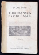 Dr. Lasz Samu: Tudományos Problémák I. Bp., é.n., Légrády. 191 P.... - Non Classificati