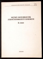 Várnai József: Metró Motorkocsik JármÅ±szerkezeti Ismerete II. Bp., 1987,... - Ohne Zuordnung